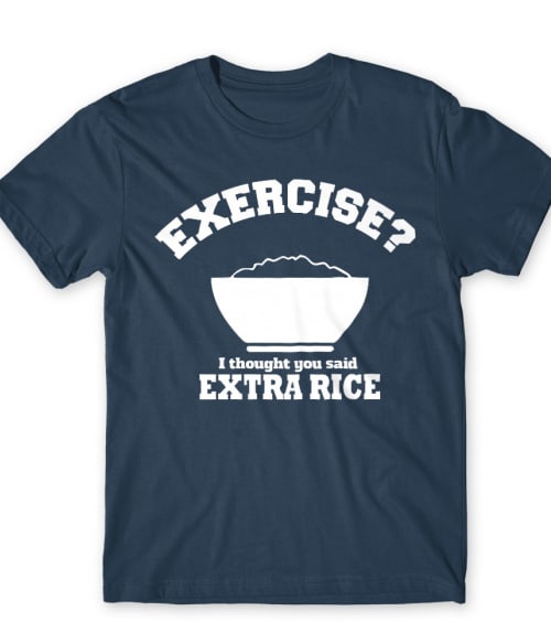 Extra rice Póló - Ha Food rajongó ezeket a pólókat tuti imádni fogod!