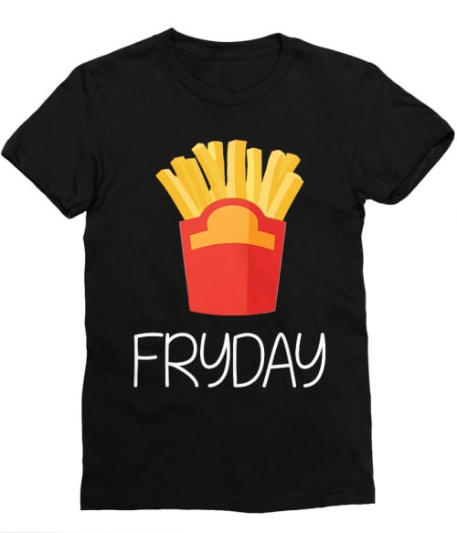 Fryday Póló - Ha Food rajongó ezeket a pólókat tuti imádni fogod!