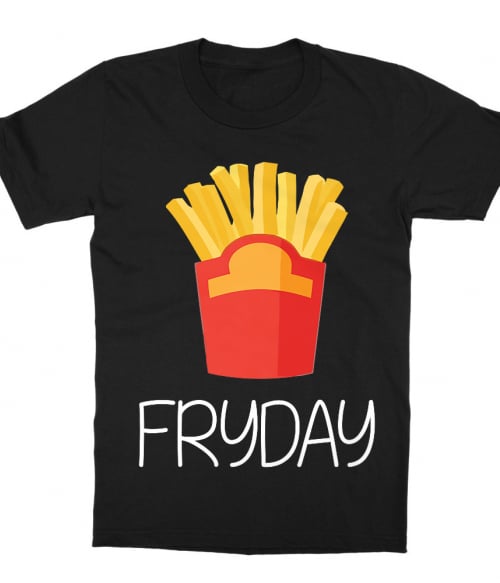 Fryday Póló - Ha Food rajongó ezeket a pólókat tuti imádni fogod!