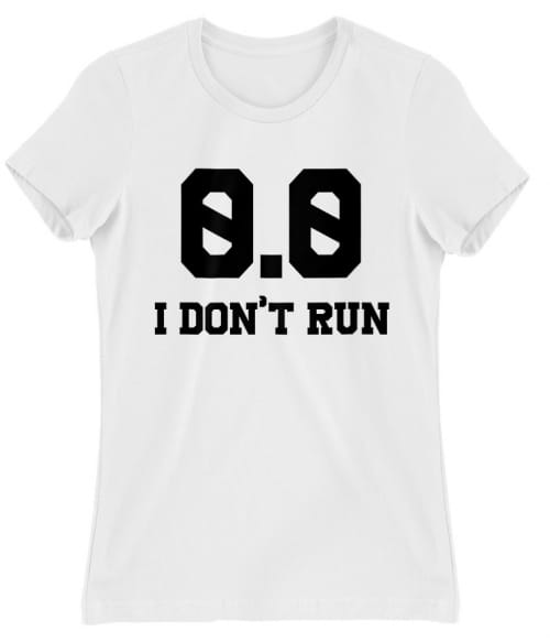 I don't run Póló - Ha Running rajongó ezeket a pólókat tuti imádni fogod!