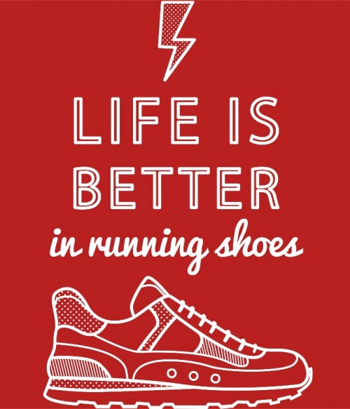 Life is better in running shoes Futó Futó Futó Pólók, Pulóverek, Bögrék - Szabadidő