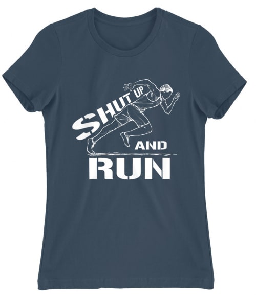 Shut up and run Póló - Ha Running rajongó ezeket a pólókat tuti imádni fogod!
