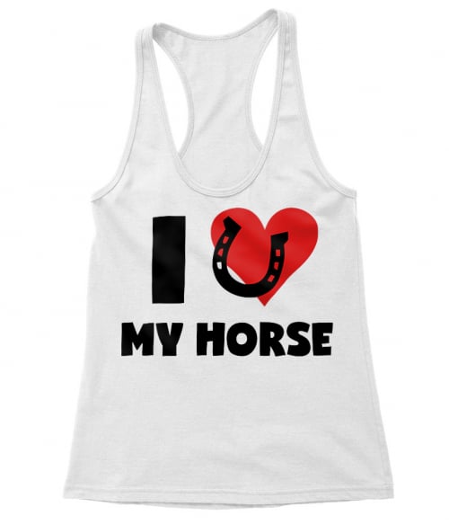 I love my horse Póló - Ha Horse rajongó ezeket a pólókat tuti imádni fogod!