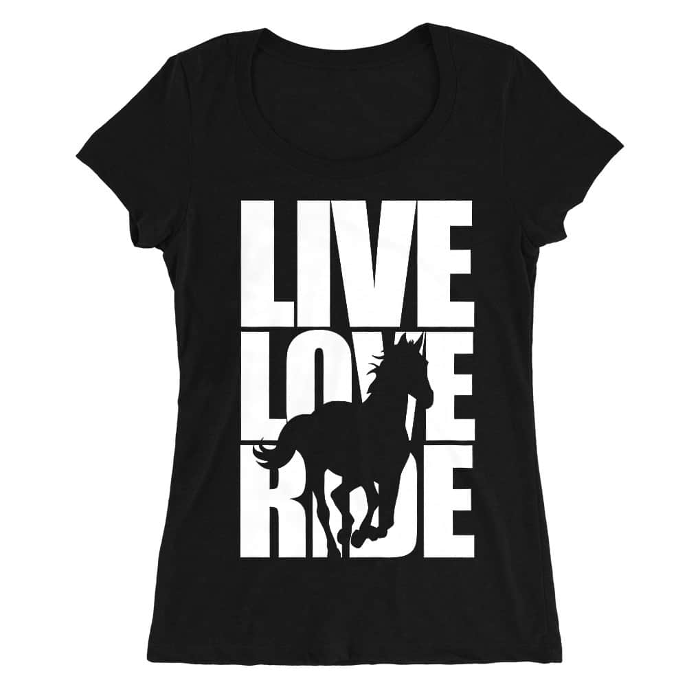 Live Love Ride Női O-nyakú Póló