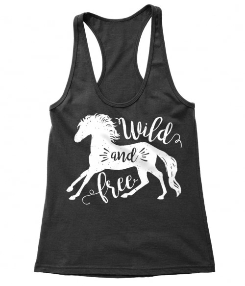 Wild and free horse Póló - Ha Horse rajongó ezeket a pólókat tuti imádni fogod!