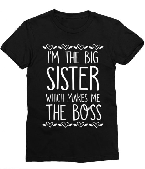 Big sister boss Póló - Ha Family rajongó ezeket a pólókat tuti imádni fogod!
