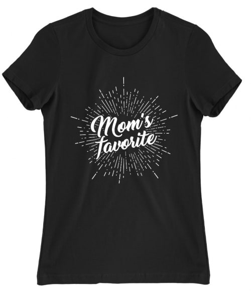 Mom's favorite Póló - Ha Family rajongó ezeket a pólókat tuti imádni fogod!