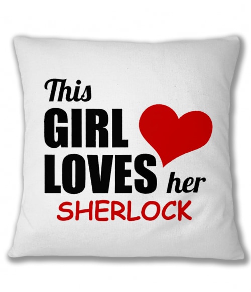 This Girl Loves Her Sherlock Póló - Ha Sherlock rajongó ezeket a pólókat tuti imádni fogod!