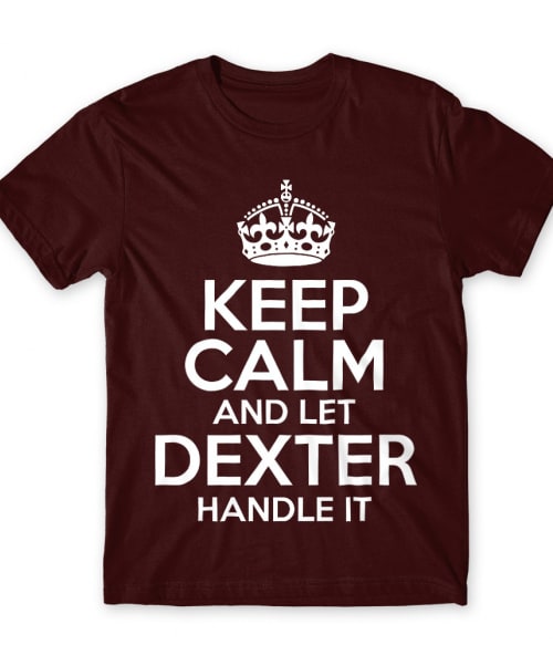 Nyugodj le és hagyd, hogy Dexter elintézze Dexter Póló - Sorozatos