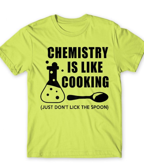 Chemistry is like cooking Tudományos Férfi Póló - Tudományos