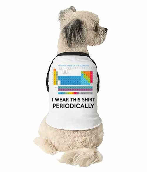I wear this shirt periodically Hobbi-Érdeklődés Állatoknak - Tudományos