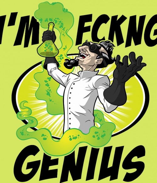 I'm fckng genius Tudományos Pólók, Pulóverek, Bögrék - Tudományos