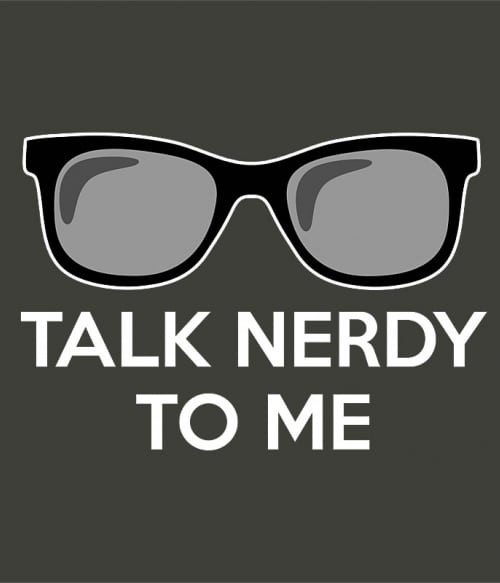 Talk nerdy to me Tudományos Pólók, Pulóverek, Bögrék - Tudományos