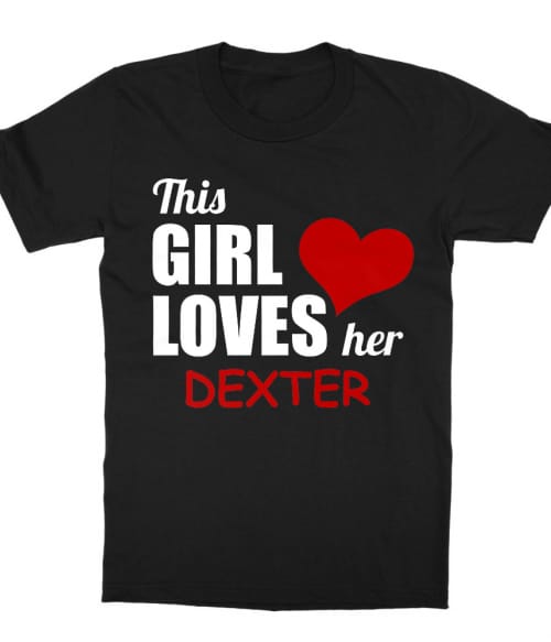 Ez a lány szereti Dextert Póló - Ha Dexter rajongó ezeket a pólókat tuti imádni fogod!
