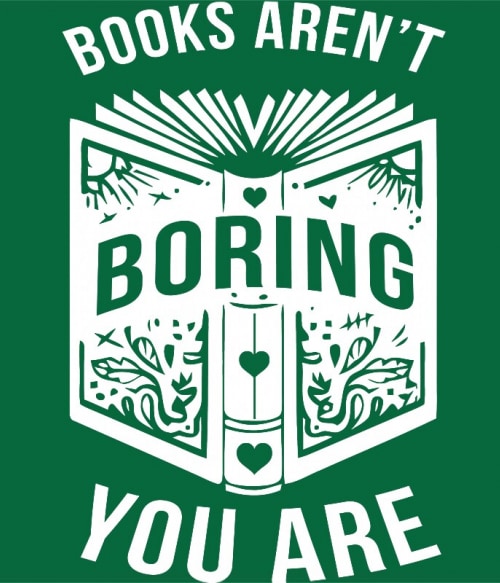 Books aren't boring Olvasás Pólók, Pulóverek, Bögrék - Olvasás