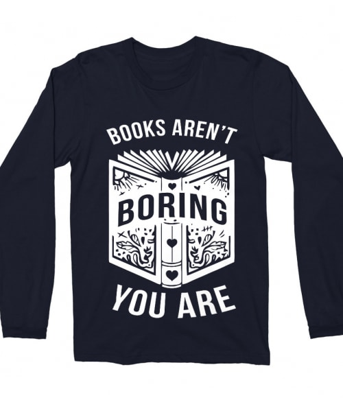 Books aren't boring Póló - Ha Reading rajongó ezeket a pólókat tuti imádni fogod!