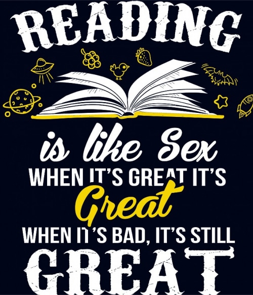 Reading is like sex Olvasás Pólók, Pulóverek, Bögrék - Olvasás