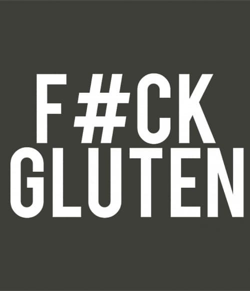 Fuck Gluten Gasztronómia Gasztronómia Gasztronómia Pólók, Pulóverek, Bögrék - Hobbi-Érdeklődés