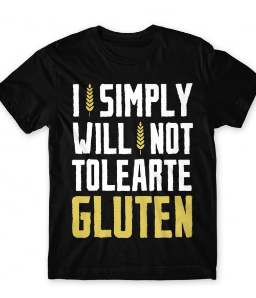 I simply will not tolerate gluten Gluténmentes Férfi Póló - Hobbi-Érdeklődés