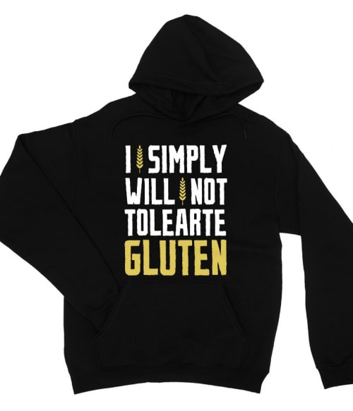 I simply will not tolerate gluten Gluténmentes Pulóver - Hobbi-Érdeklődés