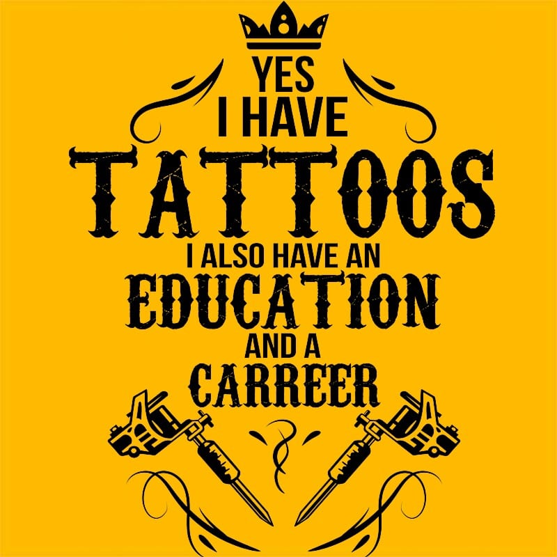 I have tattoos