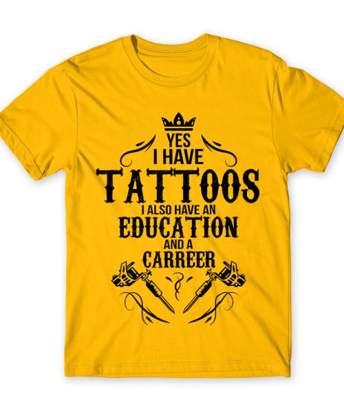I have tattoos Tetoválás Férfi Póló - Tetoválás