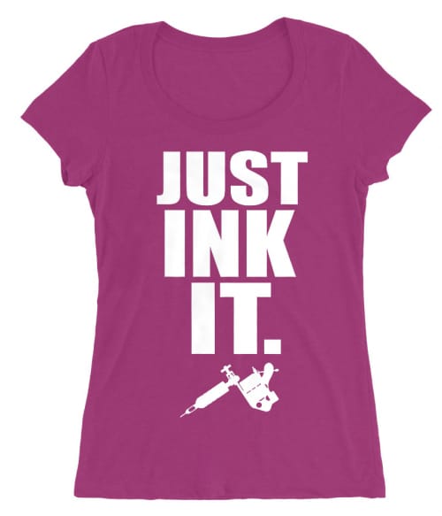 Just ink it Póló - Ha Tattoo rajongó ezeket a pólókat tuti imádni fogod!