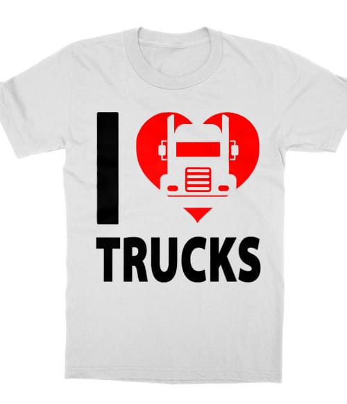 I love trucks Póló - Ha Truck Driver rajongó ezeket a pólókat tuti imádni fogod!