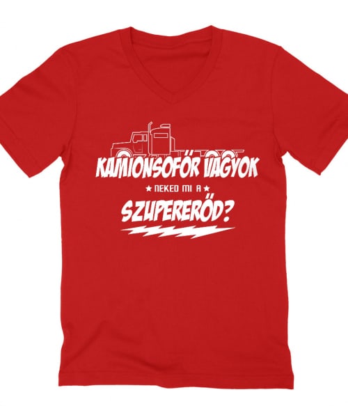 Kamionsofőr szupererő Póló - Ha Truck Driver rajongó ezeket a pólókat tuti imádni fogod!