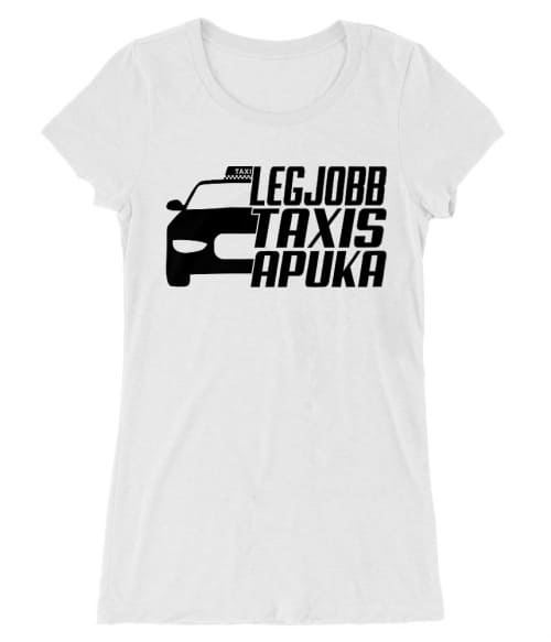 Legjobb Taxis Apuka Póló - Ha Taxi Driver rajongó ezeket a pólókat tuti imádni fogod!