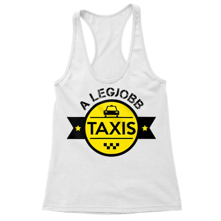 A Legjobb Taxis - Női Trikó