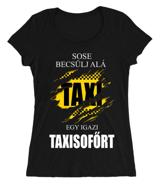 Sose becsülj alá egy igazi Taxisofőrt Póló - Ha Taxi Driver rajongó ezeket a pólókat tuti imádni fogod!