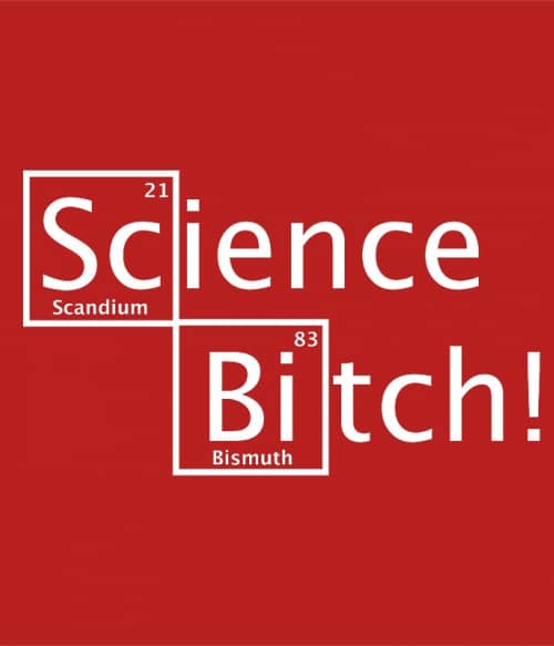 Science Bitch Bűnügyi Pólók, Pulóverek, Bögrék - Sorozatos