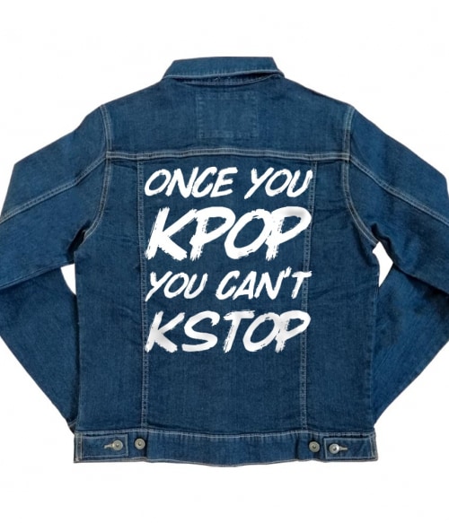 Once You Kpop You Kstop Póló - Ha K-Pop rajongó ezeket a pólókat tuti imádni fogod!