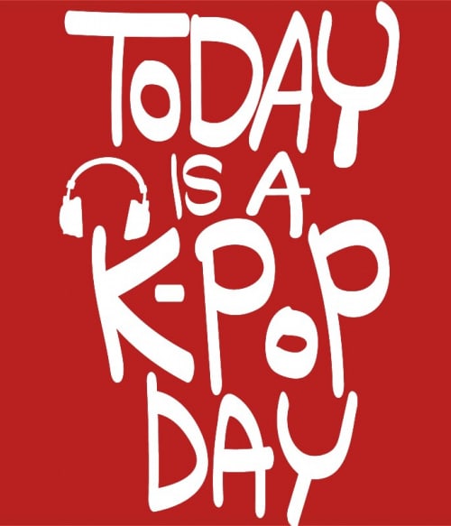 Today is a K-Pop day Zene Pólók, Pulóverek, Bögrék - Zene
