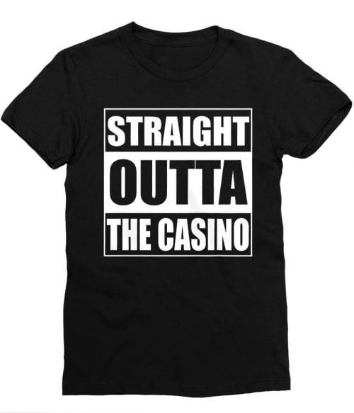 Straight outta casino Póló - Ha Poker rajongó ezeket a pólókat tuti imádni fogod!