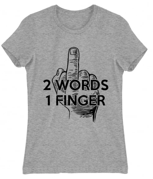 2 words Póló - Ha Sarcastic Humour rajongó ezeket a pólókat tuti imádni fogod!