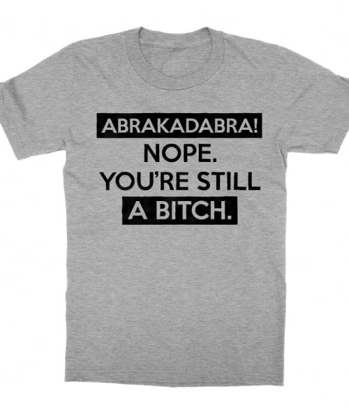 Abrakadabra Póló - Ha Sarcastic Humour rajongó ezeket a pólókat tuti imádni fogod!
