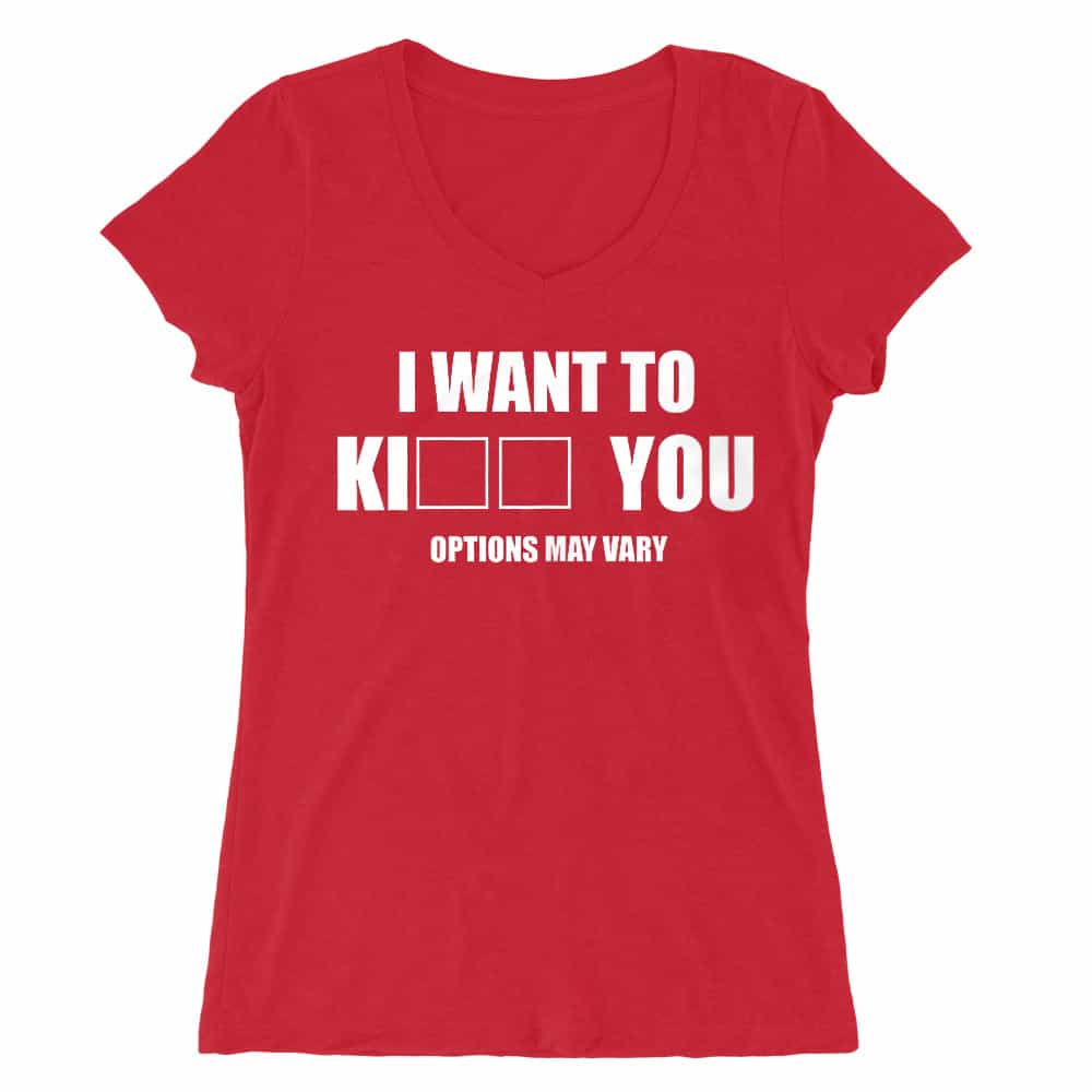 I want to ki... you Női V-nyakú Póló