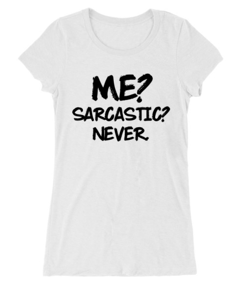 Sarcastic Póló - Ha Sarcastic Humour rajongó ezeket a pólókat tuti imádni fogod!