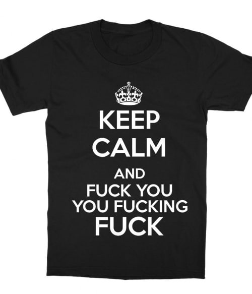 Keep calm and fuck you Póló - Ha Shameless rajongó ezeket a pólókat tuti imádni fogod!