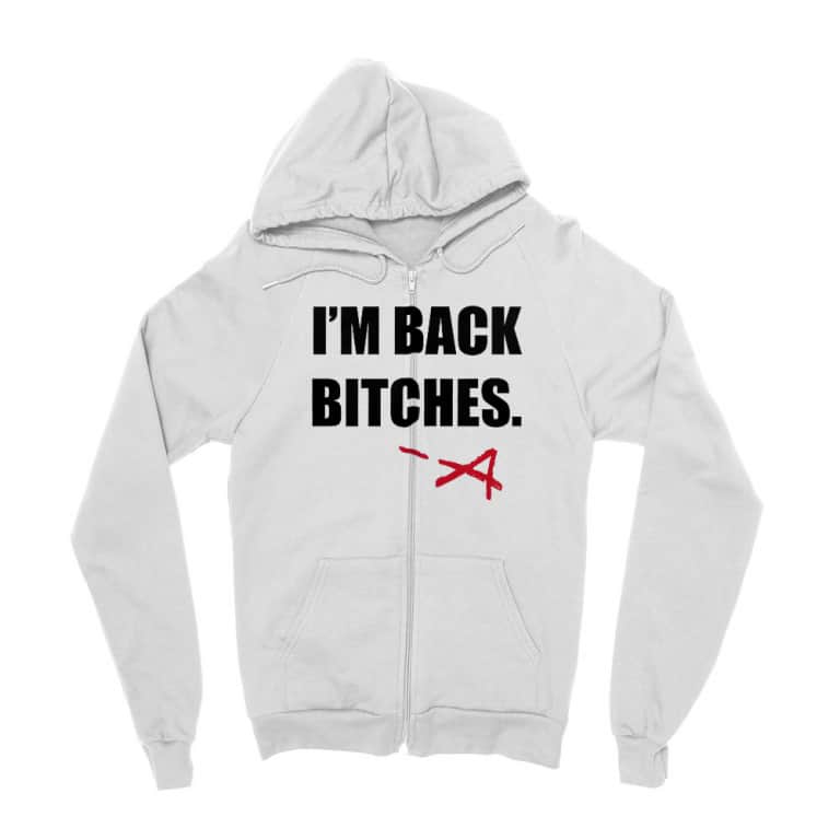 I'm Back Bitches