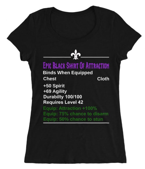 Epic Black Shirt Of Attraction Póló - Ha World of Warcraft rajongó ezeket a pólókat tuti imádni fogod!