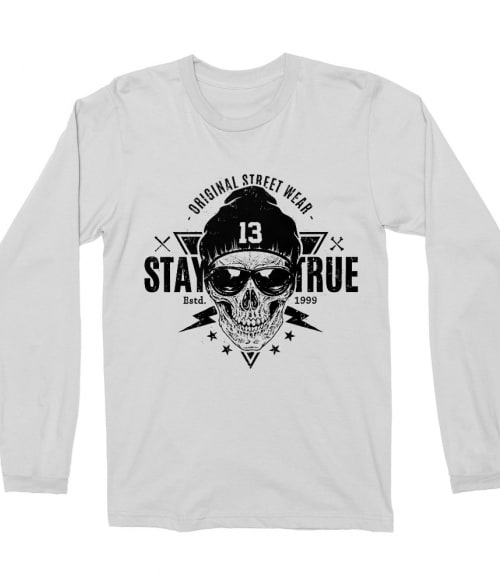 Stay true Póló - Ha Skulls rajongó ezeket a pólókat tuti imádni fogod!