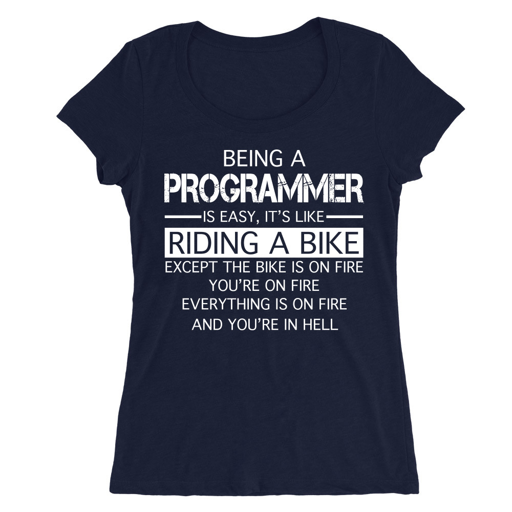 Being a programmer Női O-nyakú Póló