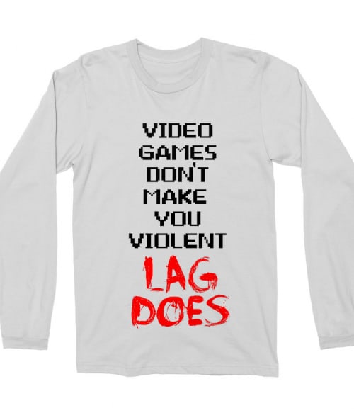 A videojáték nem tesz erőszakossá. A lag igen Póló - Ha World of Warcraft rajongó ezeket a pólókat tuti imádni fogod!