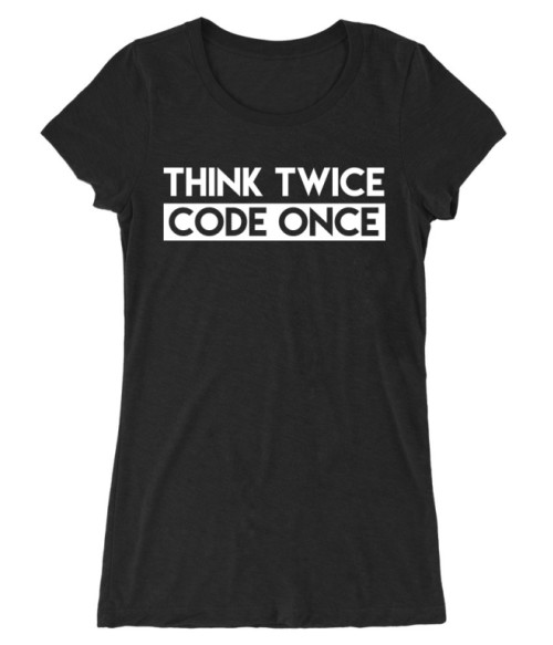 Code once Póló - Ha Programming rajongó ezeket a pólókat tuti imádni fogod!