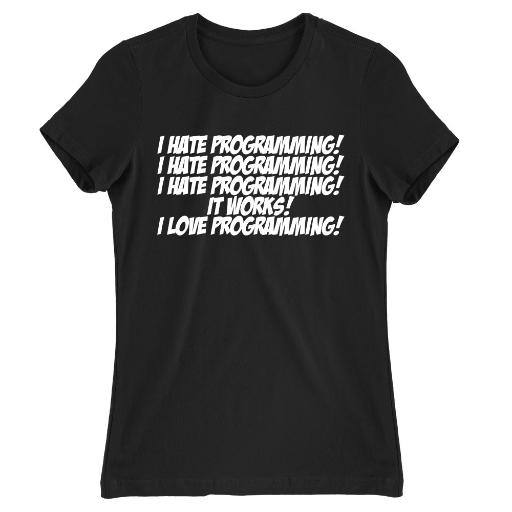 I love programming Női Póló