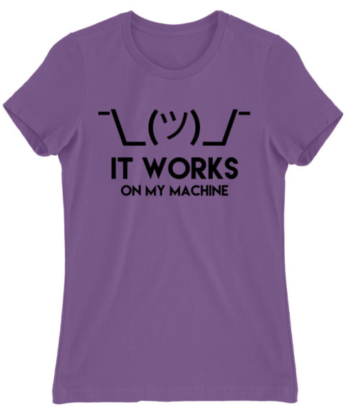 It works on my machine Póló - Ha Programming rajongó ezeket a pólókat tuti imádni fogod!