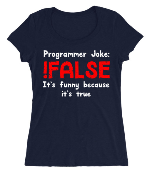 Programmer joke Póló - Ha Programming rajongó ezeket a pólókat tuti imádni fogod!